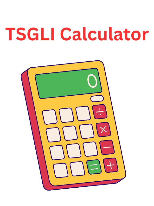 TSGLI Calculator – Calculate Policy Maturity Online | Free Tool